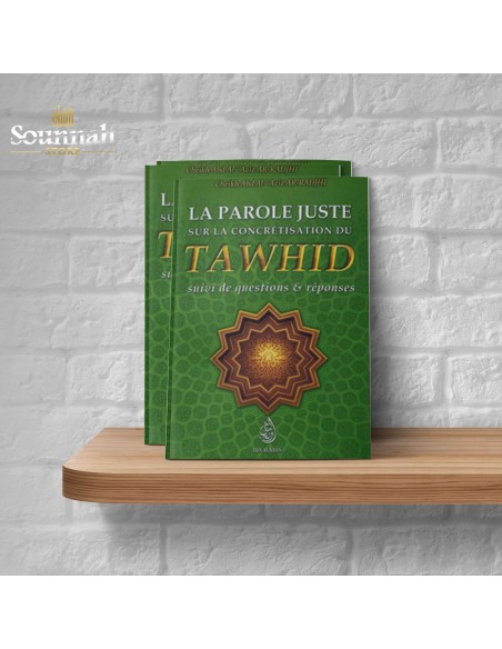 La parole juste sur la concrétisation du tawhid